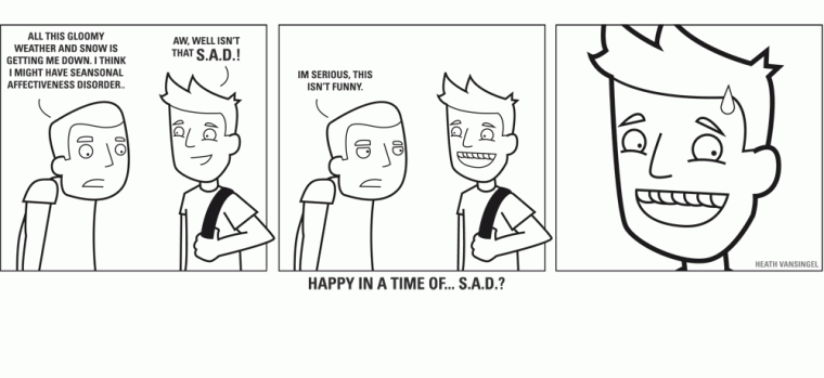 Happy in a Time of… S.A.D.?